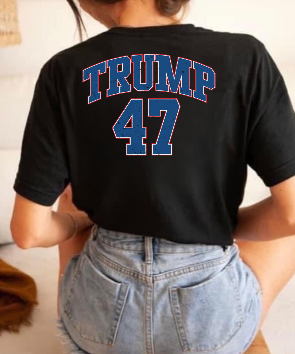 Trump 47 Tee, Sweatshirt & Hoodie