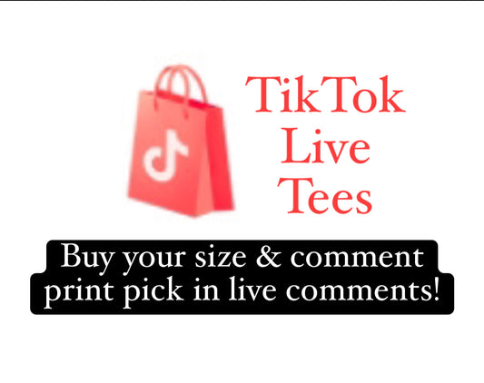 Tiktok live tee