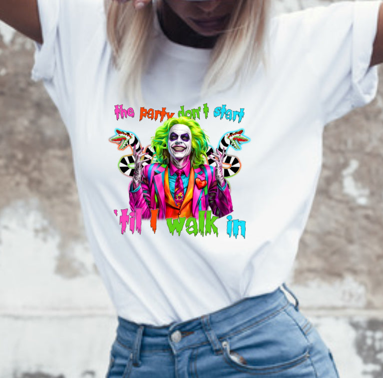 The party don’t start till I walk in Tee