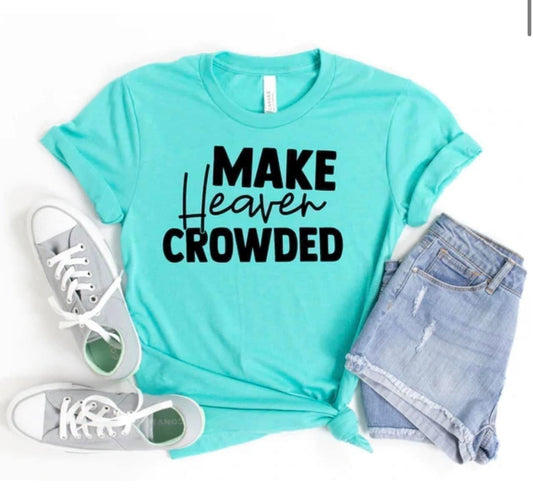 Make Heaven crowded tee